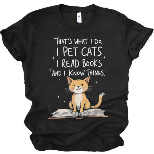 That's What I Do I Pet Cats I Read Books And I Know Things Unisex Jersey T-Shirt - Bookorys AU