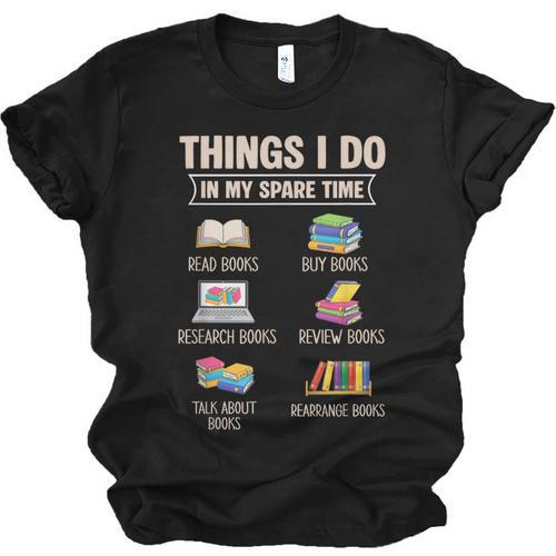 Things I Do In My Spare Time Book Reader Book Reading Lover Unisex Jersey T-Shirt - Bookorys CA