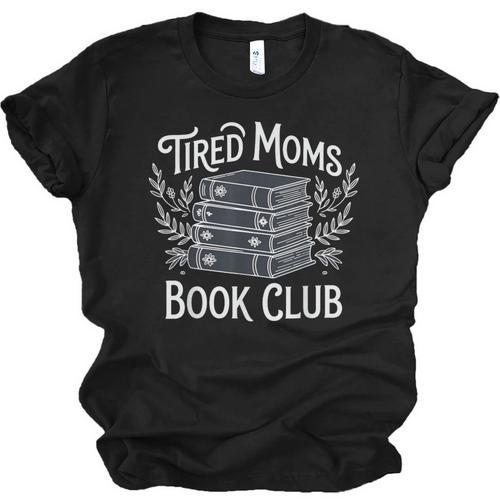 Tired Moms Book Club Unisex Jersey T-Shirt - Bookorys