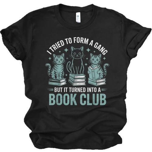 I Tried To Form A Gang But It Turned Into A Book Club Unisex Jersey T-Shirt - Bookorys CA