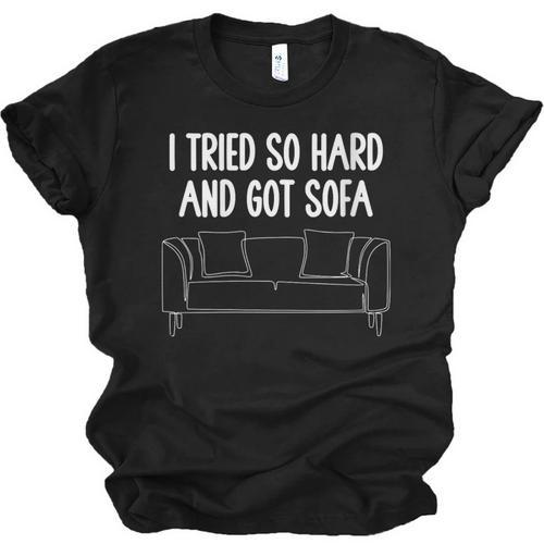I Tried So Hard And Got Sofa Lazy Introvert Unisex Jersey T-Shirt - Raresse