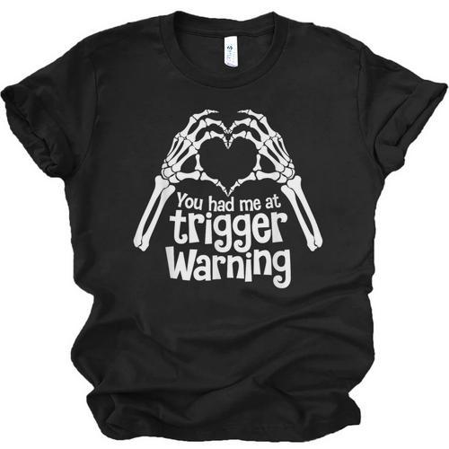 You Had Me At Trigger Warning Skeleton Book Reading Lover Unisex Jersey T-Shirt - Bookorys