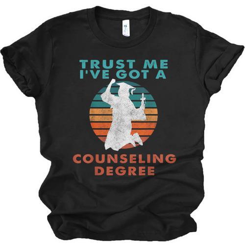 Trust Me I'Ve Got A Counseling Degree College Graduation Unisex Jersey T-Shirt - Best Gift Smart