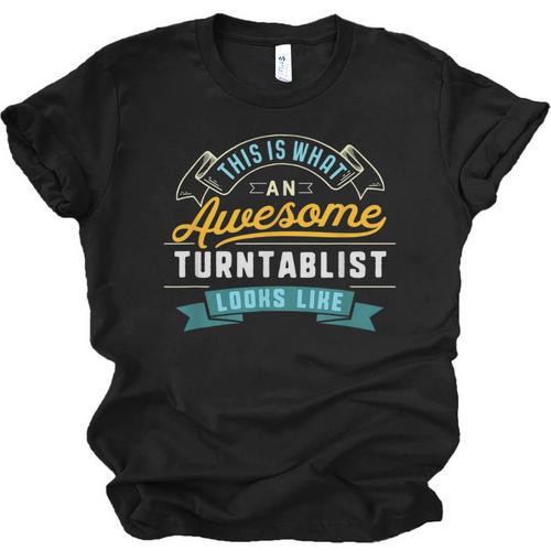 Turntablist Shirt Awesome Job Occupation Graduation Unisex Jersey T-Shirt - Best Gift Smart
