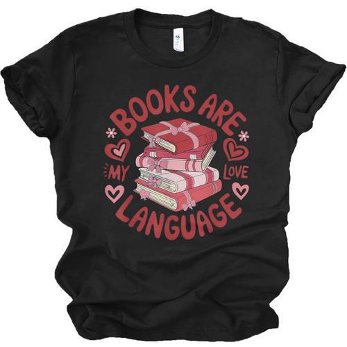 Valentine Book Lover Books Are My Love Language Women Girl Unisex Jersey T-Shirt - Bookorys AU