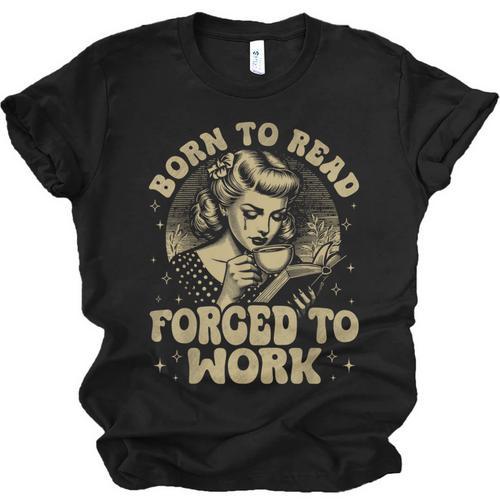 Vintage Born To Read Forced To Work Bookish Book Lover Unisex Jersey T-Shirt - Bookorys