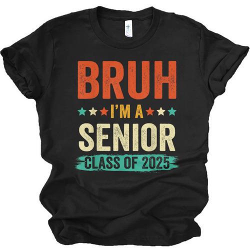 Vintage Bruh I'm A Senior Class Of 2025 Graduation Women Men Unisex Jersey T-Shirt - Best Gift Smart
