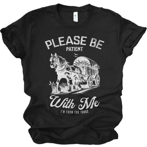 Vintage Horse Please Be Patient With Me I'm From The 1900s Unisex Jersey T-Shirt - Figerry