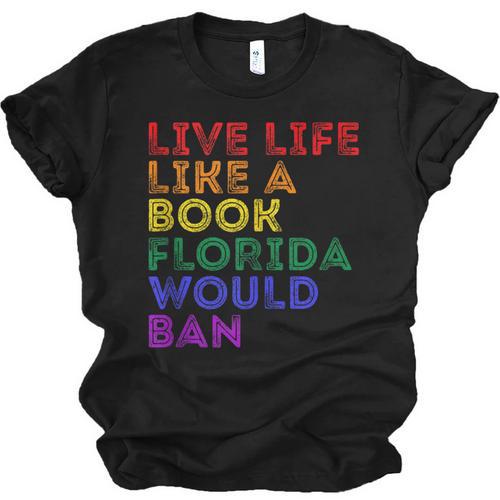 Vintage Live Life Like A Book Florida Would Ban LGBT Month Unisex Jersey T-Shirt - Bookorys CA