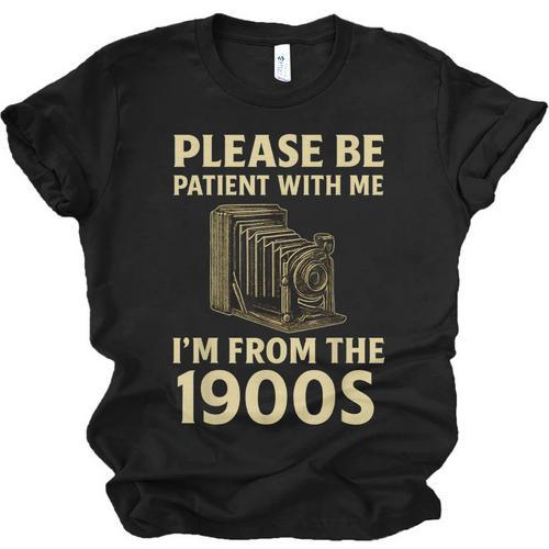 Vintage Please Be Patient With Me I'm From The 1900s Camera Unisex Jersey T-Shirt - Figerry