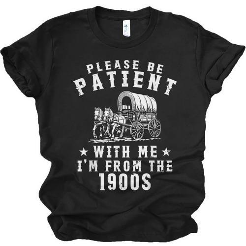 Vintage Please Be Patient With Me I'm From The 1900s Retro Unisex Jersey T-Shirt - Figerry