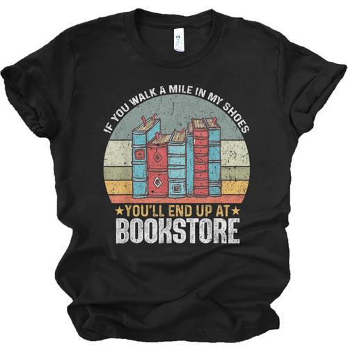 If You Walk A Mile In My Shoes You'Ll End Bookstore Reading Unisex Jersey T-Shirt - Bookorys AU