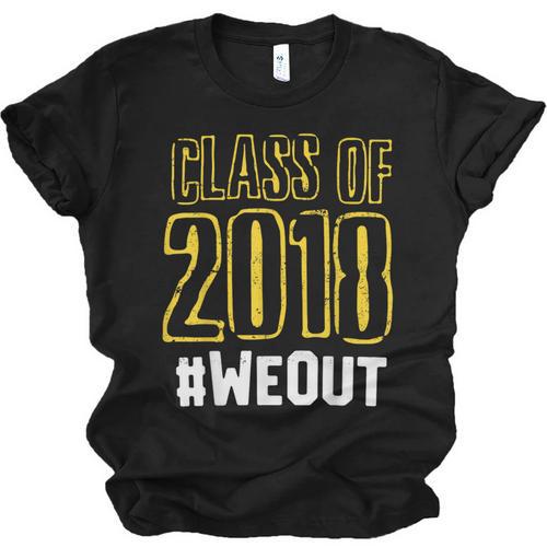 We Out WeOut Class Of 2018 Senior Graduation Unisex Jersey T-Shirt - Best Gift Smart
