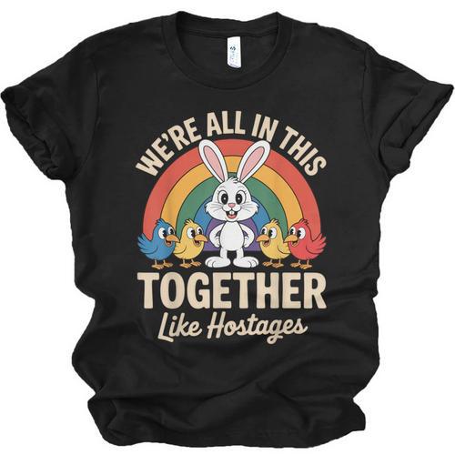 We'Re All In This Together Like Hostages Introvert Unisex Jersey T-Shirt - Raresse