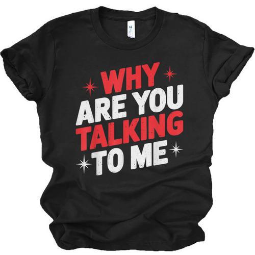 Why Are You Talking To Me Introvert Socializing Unisex Jersey T-Shirt - Raresse