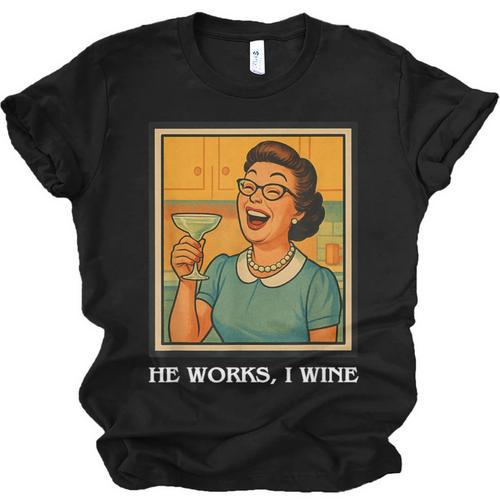 I Wine Housewife Retro Nostalgia Classic 1950s Vintage Humor Unisex Jersey T-Shirt - Figerry