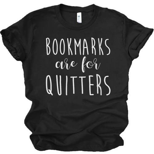 Women's Bookmarks Are For Quitters Librarian Book Lover Unisex Jersey T-Shirt - Bookorys DE