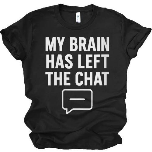 Women's My Brain Has Left The Chat Introvert Quote Unisex Jersey T-Shirt - Raresse