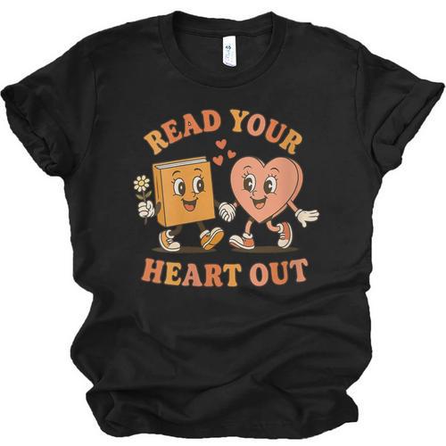 Women's Read Your Heart Out Teacher Valentines Reading Book Love Unisex Jersey T-Shirt - Bookorys