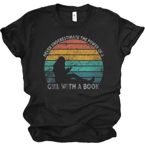 Women's Never Underestimate The Power Of A Girl With Book Reading Unisex Jersey T-Shirt - Bookorys