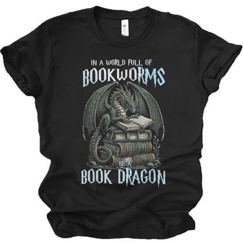 In A World Of Bookworms Be A Book Dragon Book Lover Reader Unisex Jersey T-Shirt - Bookorys DE