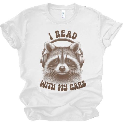 Audio Book Reader Book Lover Raccoon I Read With My Ears Unisex Jersey T-Shirt - Bookorys UK
