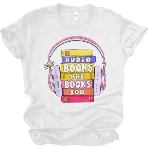 Audiobooks Are Books Too – Bookworm Nerd Reading Geek Unisex Jersey T-Shirt - Bookorys