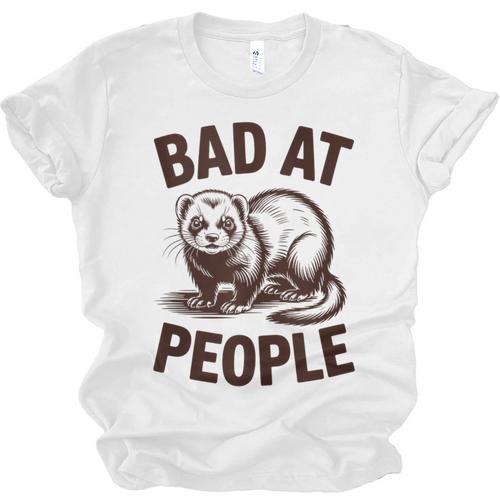 Bad At People Ferret Introvert Saying Slogan Unisex Jersey T-Shirt - Raresse
