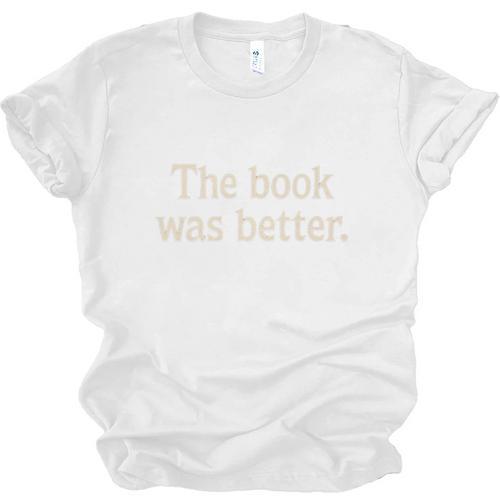 The Book Was Better Distressed Grunge Minimalist Text Premium Unisex Jersey T-Shirt - Bookorys