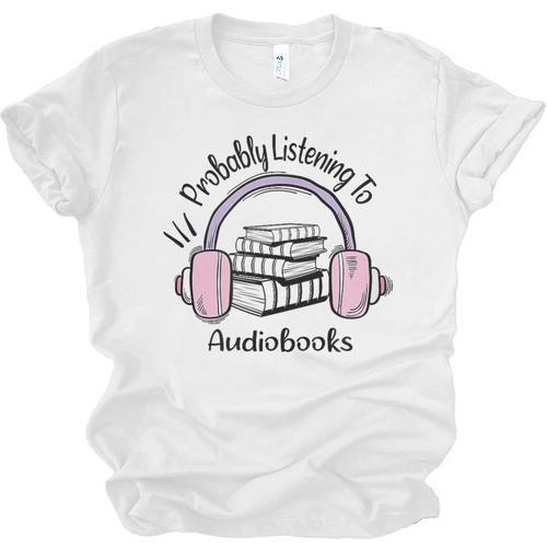 Book Lovers Ideas Probably Listening To Audiobooks Unisex Jersey T-Shirt - Bookorys