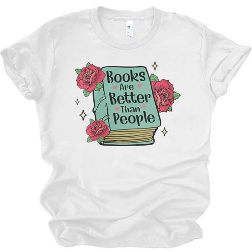 Books Are Better Than People Bookworm Librarian Reader Unisex Jersey T-Shirt - Bookorys UK