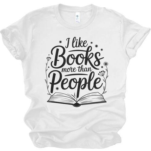 I Like Books More Than People Quote Unisex Jersey T-Shirt - Bookorys CA