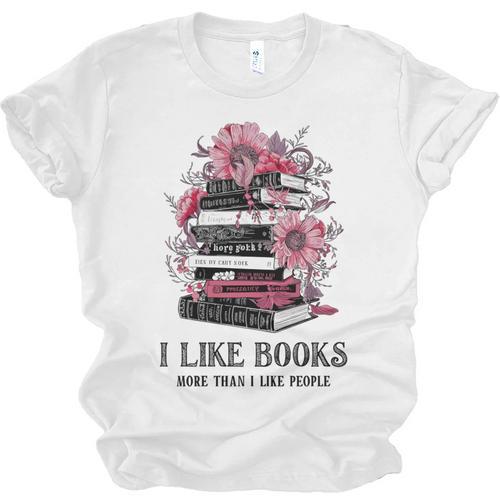 I Like Books More Than I Like People Reader Teacher Bookworm Unisex Jersey T-Shirt - Bookorys AU