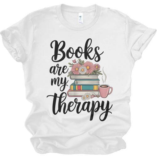 Books Are My Therapy Coffee Books Flowers Bookish Book Lover Unisex Jersey T-Shirt - Bookorys