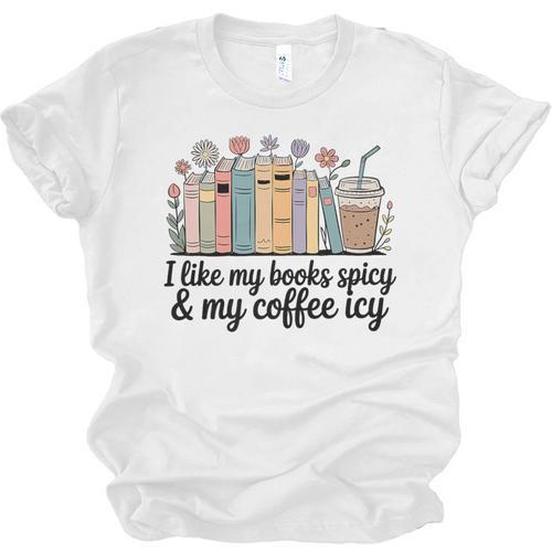 I Like My Books Spicy & My Coffee Icy Lover Bookworm Premium Unisex Jersey T-Shirt - Bookorys CA