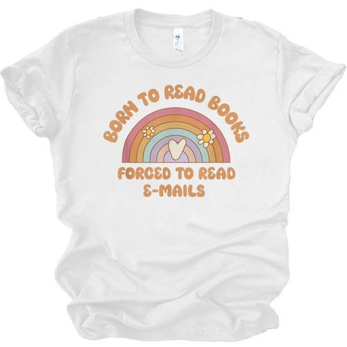 Born To Read Books Forced To Emails Vintage Retro Rainbow Unisex Jersey T-Shirt - Bookorys AU