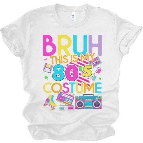 Bruh This Is My 80's Costume Nostalgia Mixtape 80s 90s Party Unisex Jersey T-Shirt - Figerry