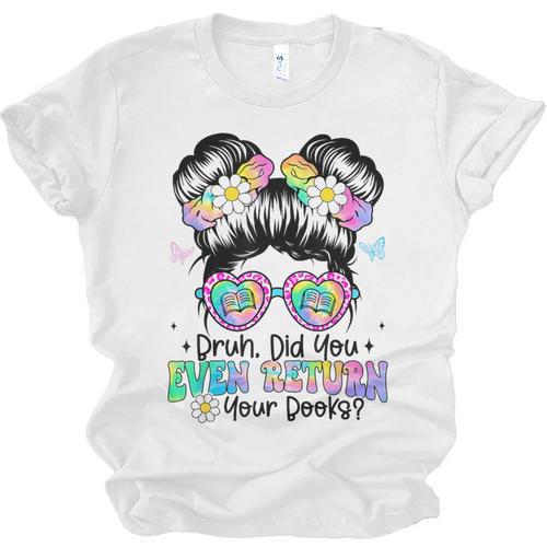 Bruh Return Your Books Reading Library Book Lovers Unisex Jersey T-Shirt - Bookorys