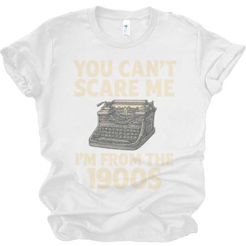 You Can't Scare Me I'm From The 1900s Vintage Typewriter Unisex Jersey T-Shirt - Figerry