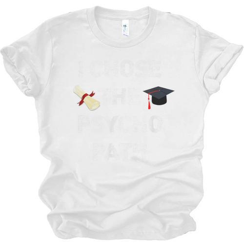 I Chose Psycho Path Psychology Major Graduation Shirt Unisex Jersey T-Shirt - Best Gift Smart