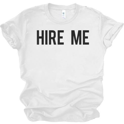 College Graduation Hire Me Unisex Jersey T-Shirt - Best Gift Smart