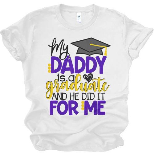 My Daddy Is A Graduate Shirt Matching Family Graduation Unisex Jersey T-Shirt - Best Gift Smart