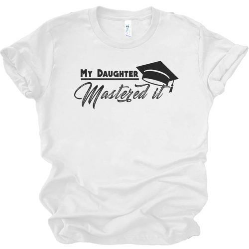 My Daughter Mastered It Tee Shirt Masters Graduation Unisex Jersey T-Shirt - Best Gift Smart