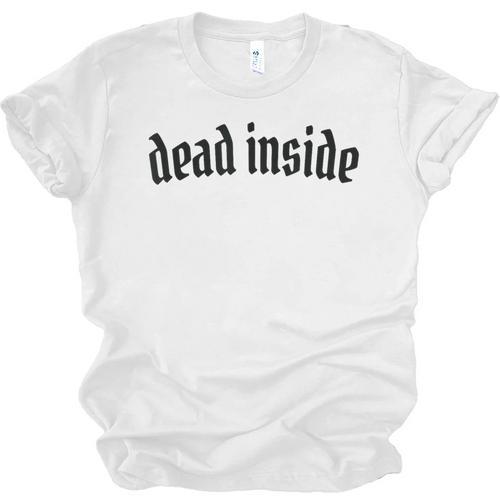 Dead Inside Saying Sarcasm Introvert Unisex Jersey T-Shirt - Raresse