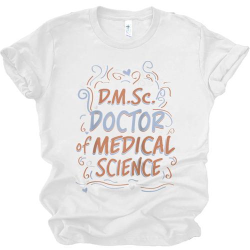 DMSc Doctor Of Medical Science Doctorate Graduation Raglan Baseball Tee Unisex Jersey T-Shirt - Best Gift Smart