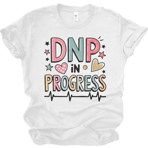 DNP In Progress Director Of Nursing Student Graduation Unisex Jersey T-Shirt - Best Gift Smart