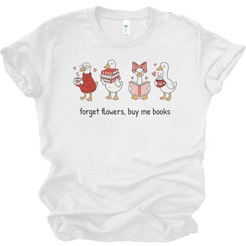 Goose Forget Flowers Buy Me Books Unisex Jersey T-Shirt - Bookorys UK