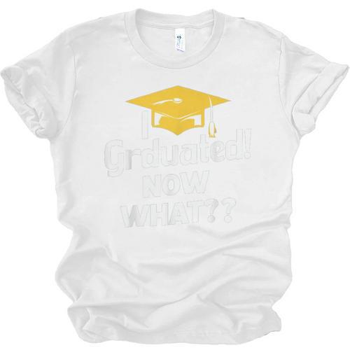 I Graduated Now What Congratulations Graduation Unisex Jersey T-Shirt - Best Gift Smart