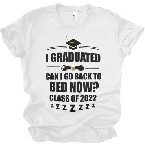 I Graduated Can I Go Back To Bed Class Of 2022 Graduation Unisex Jersey T-Shirt - Best Gift Smart