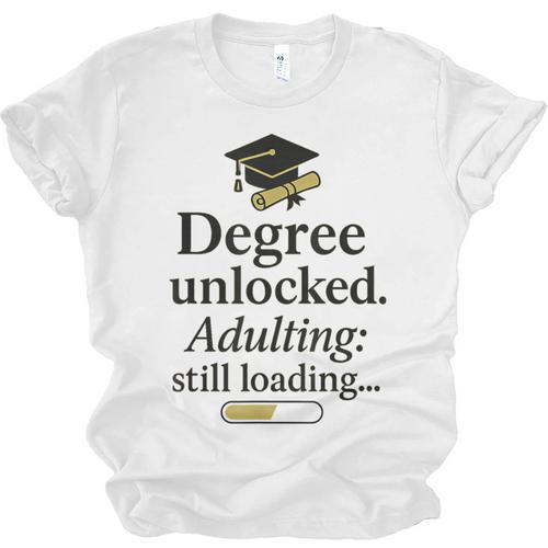 Graduation 2025 Degree Unlocked Adulting Still Loading Unisex Jersey T-Shirt - Best Gift Smart